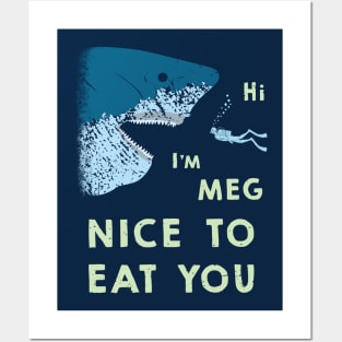 Megalodon says Nice to Eat You Posters and Art